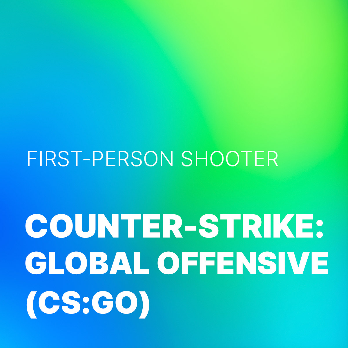 Counter-Strike: Global Offensive (CS:GO)
