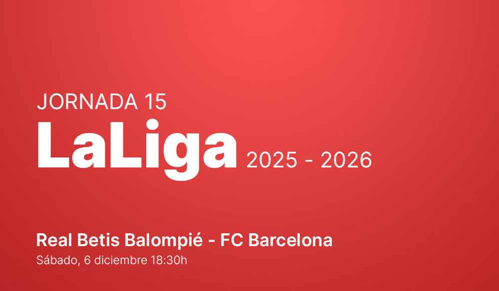 Jornada 15: Real Betis Balompié - FC Barcelona