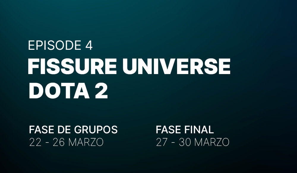 Episode 4 Fissure Universe - Dota 2