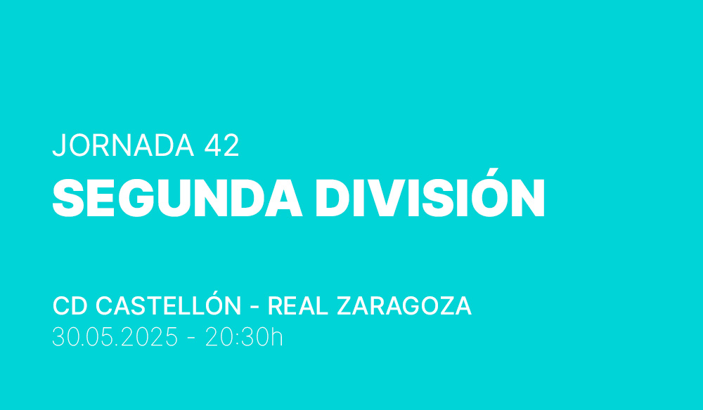 Jornada 42 Segunda División :  Castellón - Zaragoza