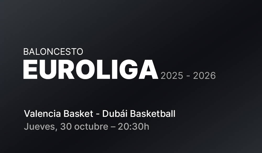 Euroliga: Valencia Basket - Dubái Basketball